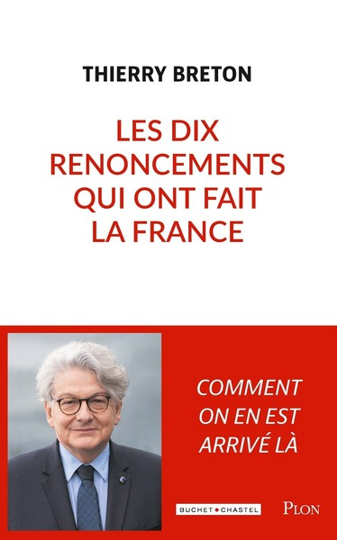 breton-thierry-les-dix-renoncements-qui-ont-fait-la-france_0