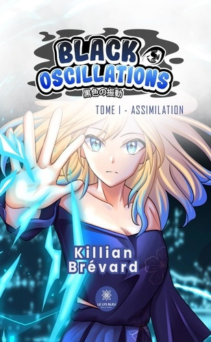 brevard-killian-black-oscillations-tome-i-assimilation_0