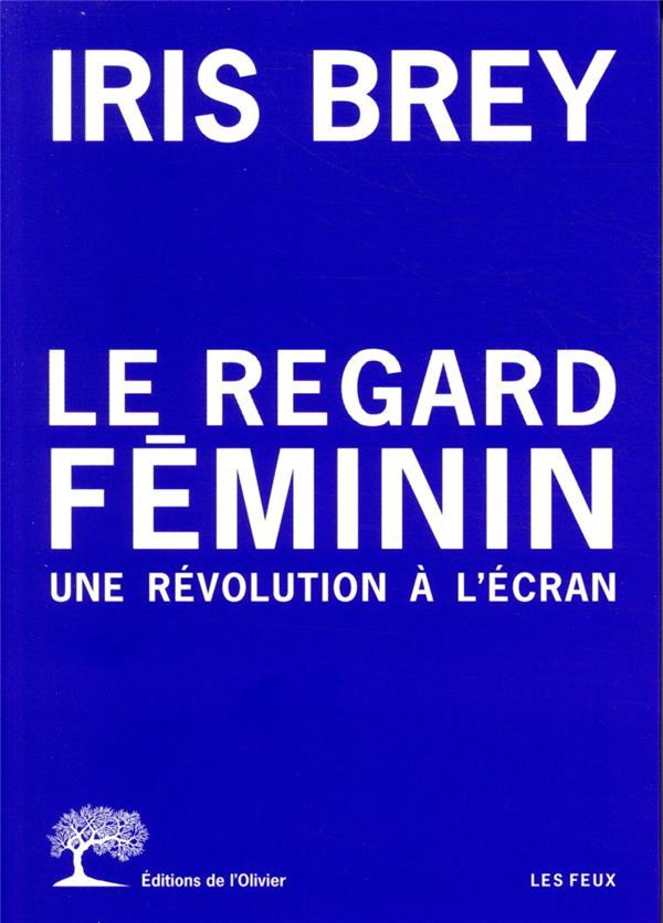 brey-iris-le-regard-feminin-une-revolution-a-l-ecran_0