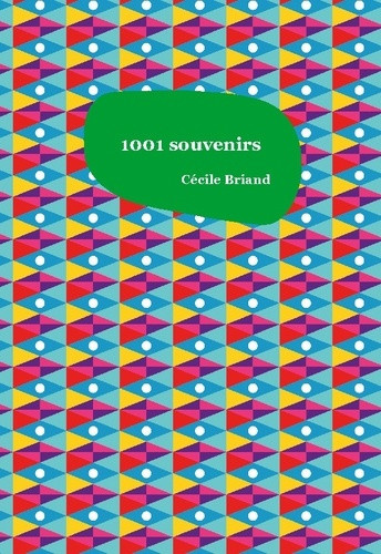 briand-cecile-1001-souvenirs_0