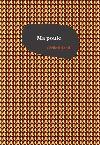 briand-cecile-ma-poule_0