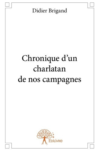 brigand-didier-chronique-d-un-charlatan-de-nos-campagnes_0