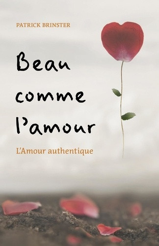 brinster-patrick-beau-comme-l-amour-l-amour-authentique_0