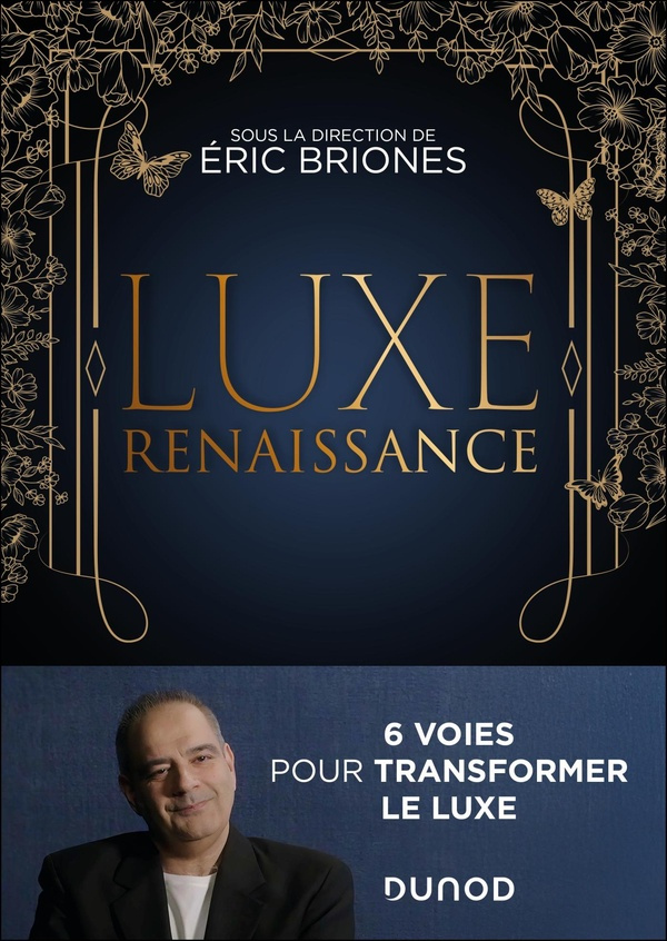 briones-dit-darkplanneur-eric-duquesne-anais-luxe-renaissance-6-voies-pour-transformer-le-luxe_0