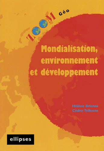 briones-helene-3b-tellenne-cedric-mondialisation-environnement-et-developpement_0