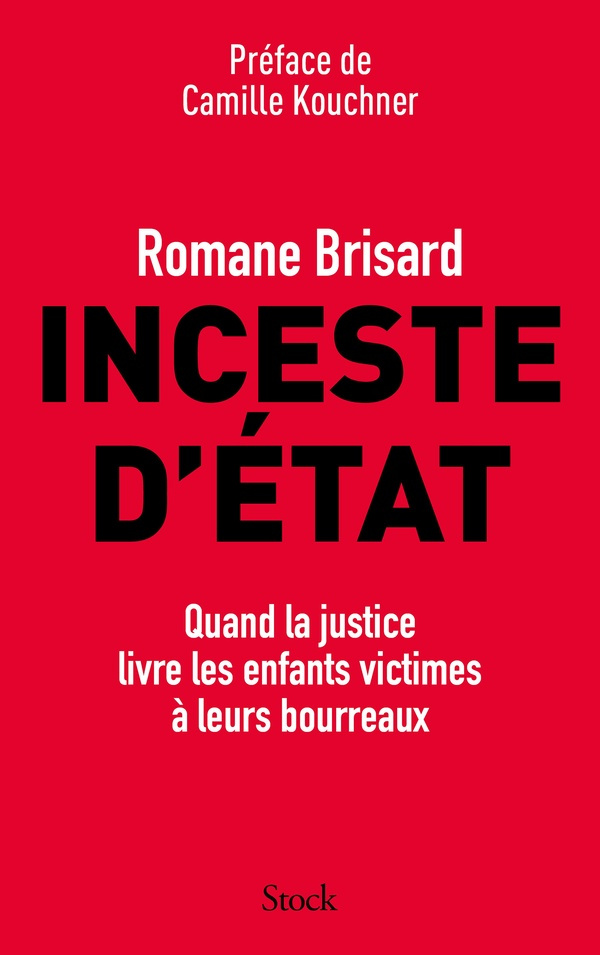 brisard-romane-inceste-d-etat-quand-la-justice-livre-les-enfants-victimes-a-leurs-bourreaux_0
