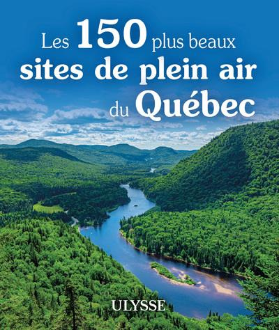 brodeur-julie-3b-coulombe-dany-3b-gilbert-annie-3b-ou-les-150-plus-beaux-sites-de-plein-air-du-quebec_0