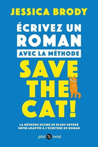 brody-jessica-ecrire-un-roman-avec-la-methode-save-the-cat_0
