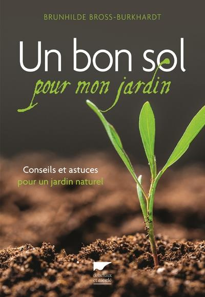 bross-burkhardt-brunhilde-3b-checconi-claude-3b-baue-un-bon-sol-pour-mon-jardin-conseils-et-astuces-pour-un-jardin-naturel_0