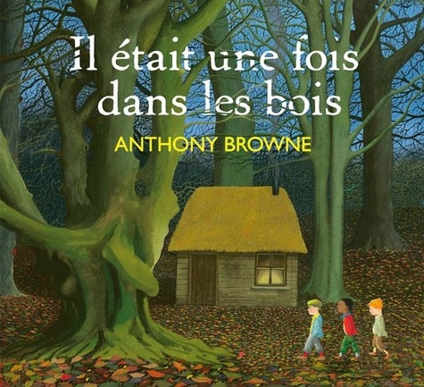 browne-anthony-il-etait-une-fois-dans-les-bois_0