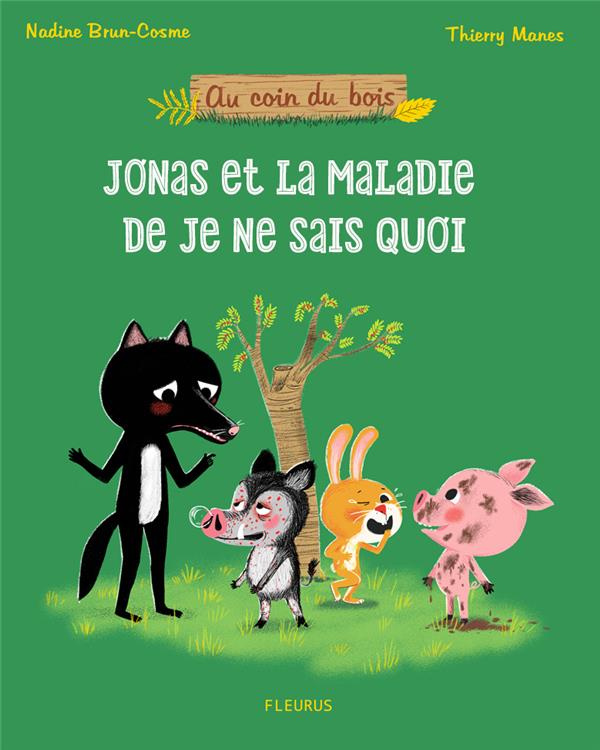 brun-cosme-nadine-3b-manes-thierry-jonas-et-la-maladie-de-je-ne-sais-quoi_0