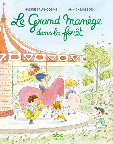 brun-cosme-nadine-masson-annick-le-grand-manege-dans-la-foret_0