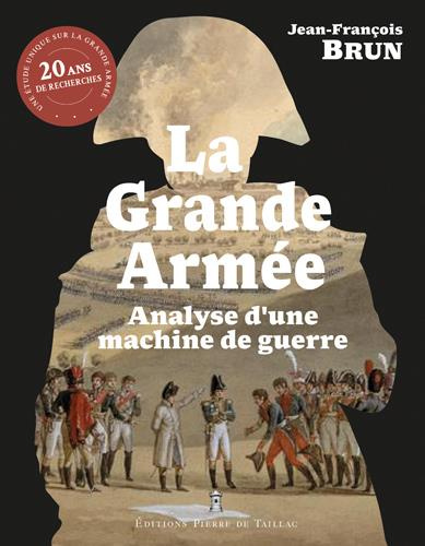 brun-jean-francois-la-grande-armee-analyse-d-une-machine-de-guerre_0