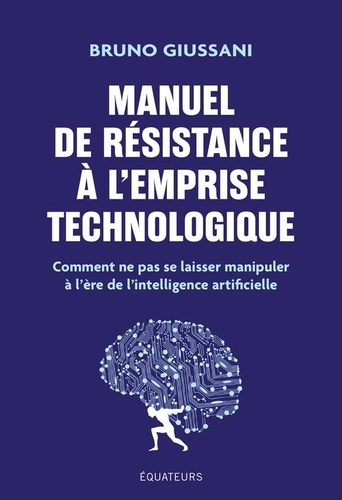 bruno-giussani-les-nouvelles-guerres-cognitives-comment-resister-a-la-menace-algorithmique_0
