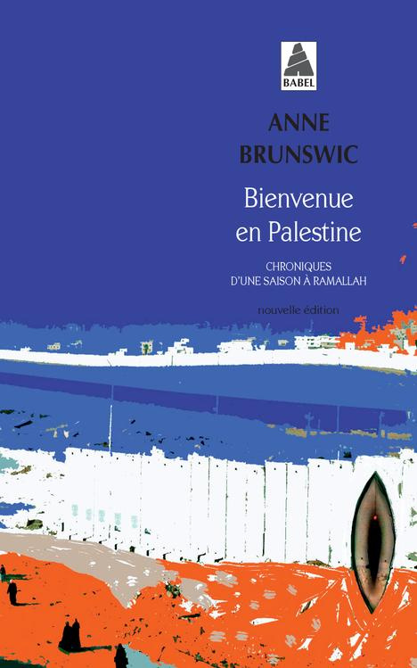 brunswic-anne-bienvenue-en-palestine-chronique-d-une-saison-a-ramallah_0