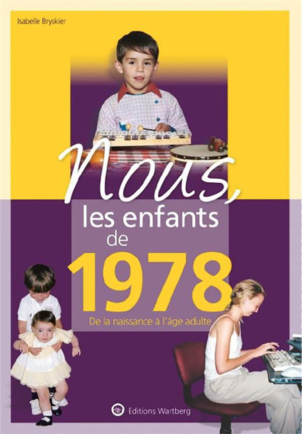 bryskier-isabelle-nous-les-enfants-de-1978-de-la-naissance-a-l-age-adulte-11e-edition_0