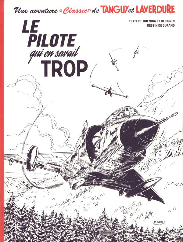 buendia-patrice-3b-cunin-hubert-3b-durand-matthieu-une-aventure-classic-de-tanguy-et-laverdure-tome-4-le-pilote-qui-en-savait-trop-edition-special_0