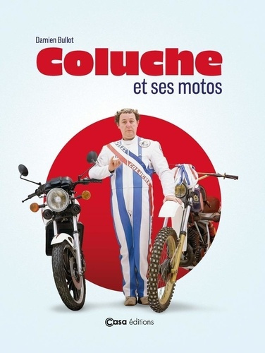 bullot-damien-coluche-et-la-moto-anniversaire-40-ans_0