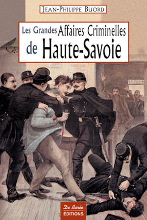 buord-jean-philippe-les-grandes-affaires-criminelles-de-haute-savoie_0