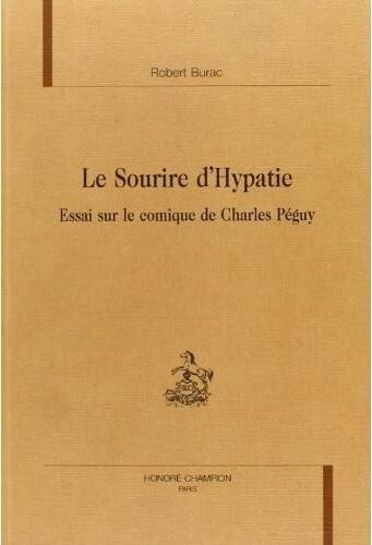 burac-robert-le-sourire-d-hypatie-essai-sur-le-comique-de-charles-peguy_0