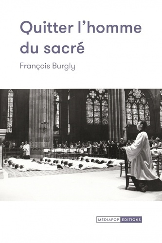 burgly-francois-quitter-l-homme-du-sacre_0