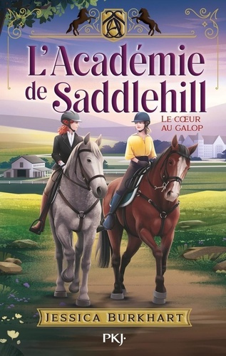 burkhart-jessica-l-academie-de-saddlehill-tome-3-le-coeur-au-galop-vol03_0