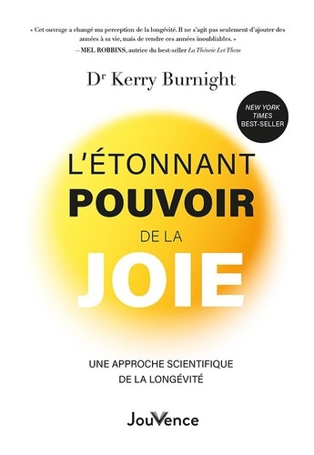 burnight-kerry-l-etonnant-pouvoir-de-la-joie-une-approche-scientifique-de-la-longevite_0