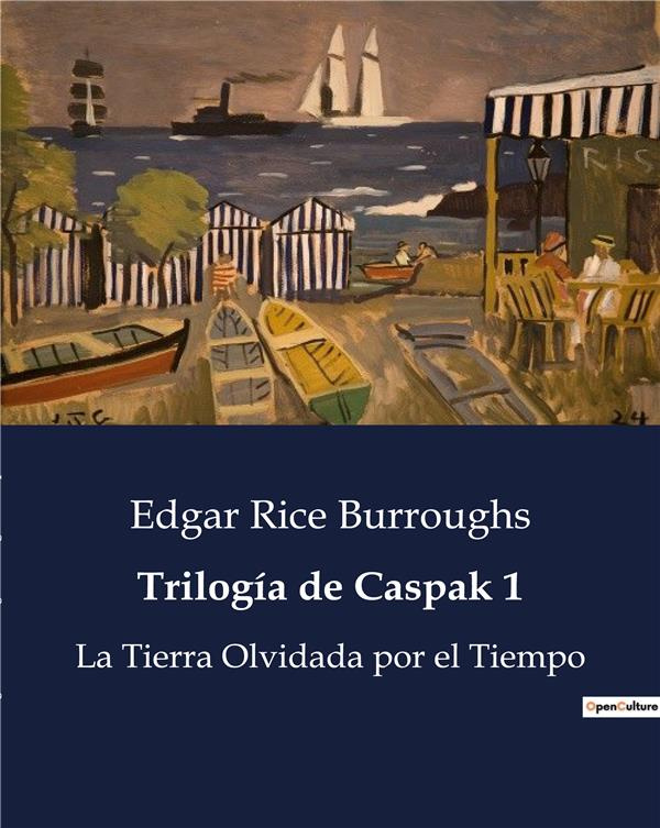 burroughs-edgar-rice-trilogia-de-caspak-1-la-tierra-olvidada-por-el-tiempo_0