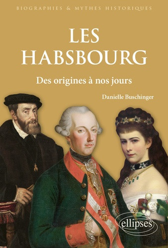 buschinger-danielle-les-habsbourg-des-origines-a-nos-jours_0