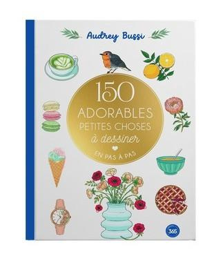 bussi-audrey-150-adorables-petites-choses-a-dessiner-en-pas-a-pas_0