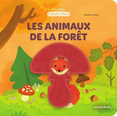bussi-audrey-les-animaux-de-la-foret-mes-petits-coucous-livre-a-flaps-en-feutrine-des-10-mois_0