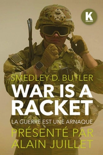 butler-smedley-d-major-general-juillet-alain-war-is-a-racket-la-guerre-est-une-arnaque_0
