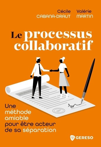 cabana-draut-cecile-martin-valerie-le-processus-collaboratif-une-methode-amiable-efficace-pour-etre-acteur-de-sa-separation_0
