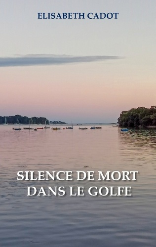 cadot-elisabeth-silence-de-mort-dans-golfe_0