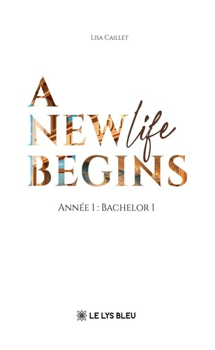 caillet-lisa-a-new-life-begins-annee-1-bachelor-1_0