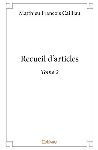 cailliau-matthieu-francois-recueil-d-articles-tome-2-tome-2_0