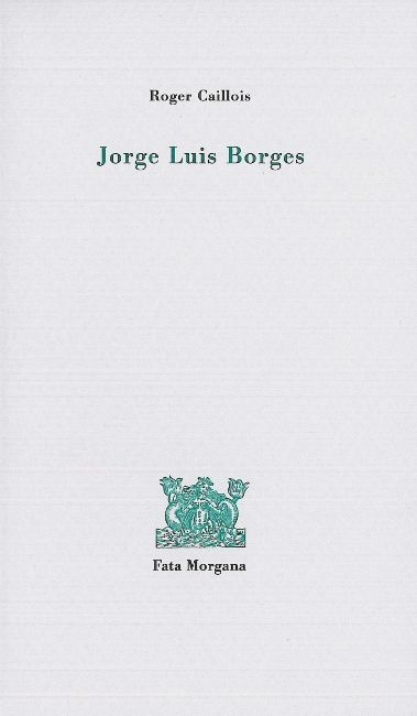 caillois-roger-jorge-luis-borges_0