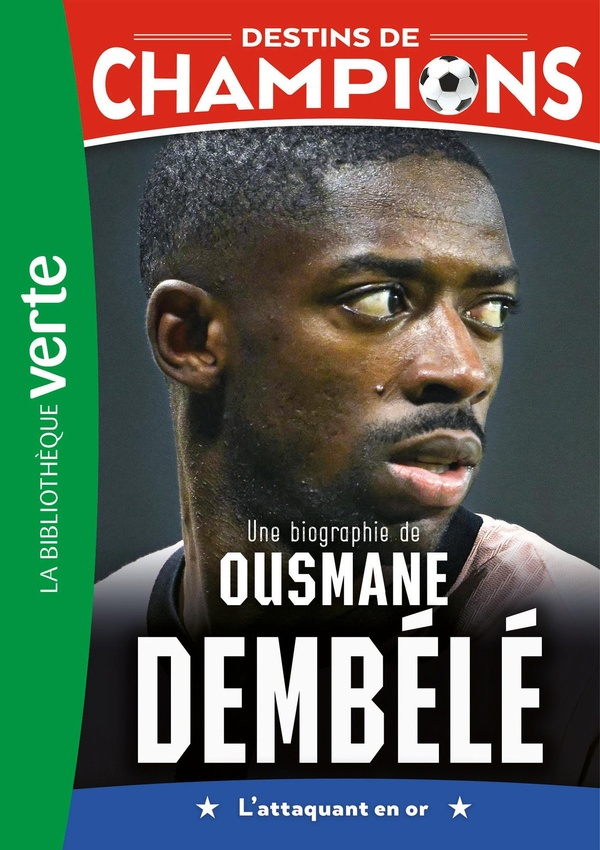 caioli-luca-collot-cyril-destins-de-champions-tome-28-une-biographie-d-ousmane-dembele_0