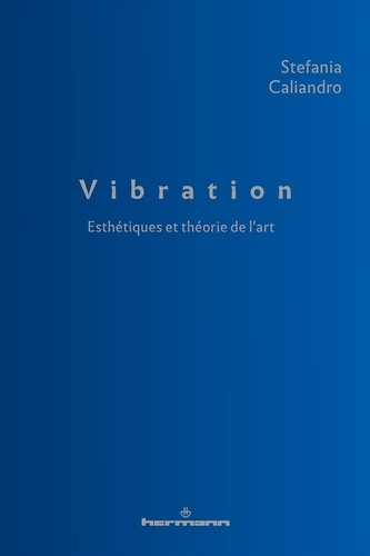 caliandro-stefania-vibration-esthetiques-et-theorie-de-l-art_0