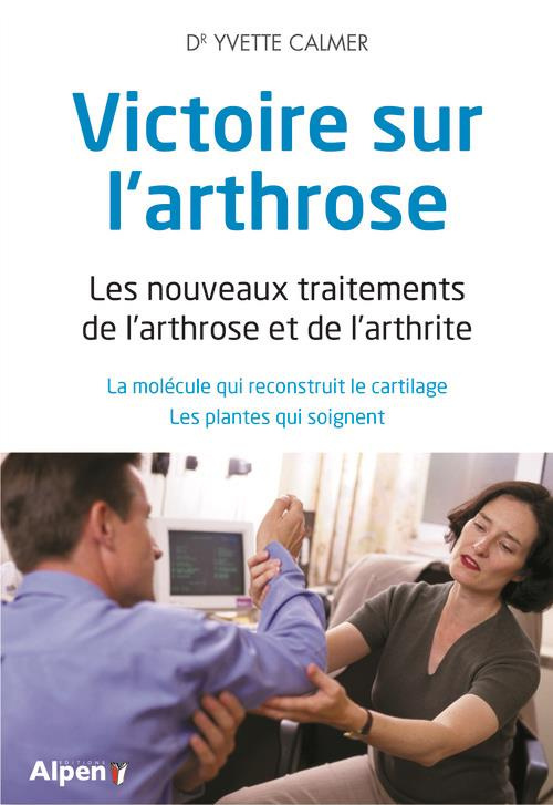 calmer-yvette-victoire-sur-l-arthrose-les-nouveaux-traitements-de-l-arthrose-et-de-l-arthrite-la-molecule-qui-r_0