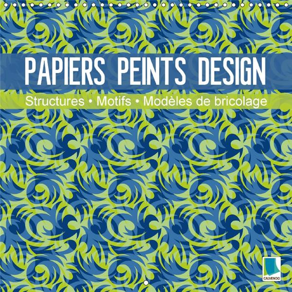 calvendo-papiers-peints-design-structures-motifs-et-modeles-de-bricolage-calendrier-mural-designs-de-papier_0