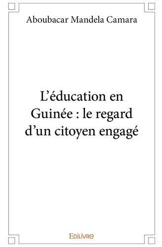 camara-aboubacar-mandela-l-education-en-guinee-le-regard-d-un-citoyen-engage_0