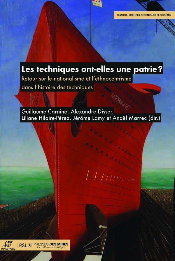 camolezi-marcos-3b-carnino-guillaume-3b-hilaire-pere-les-techniques-ont-elles-une-patrie-retour-sur-le-nationalisme-et-l-ethnocentrisme-dans-l-histoir_0
