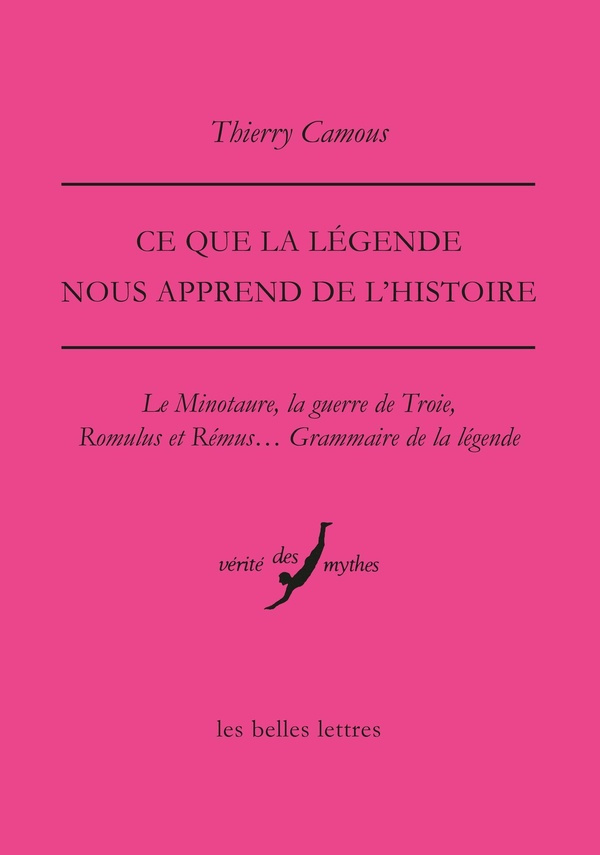 camous-thierry-ce-que-la-legende-nous-apprend-de-l-histoire-le-minotaure-la-guerre-de-troie-romulus-et-remus_0