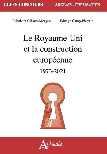 camp-pietrain-edwige-gibson-morgan-elizabeth-le-royaume-uni-et-la-construction-europeenne-1973-2021_0