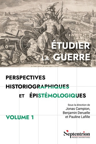 campion-deruelle-etudier-la-guerre-perspectives-historiographiques-et-epistemologiques-volume-1-bilans_0