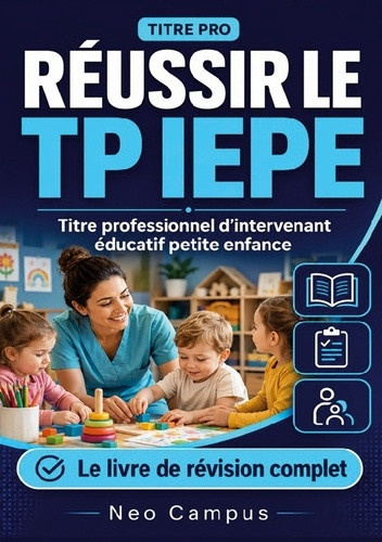 campus-neo-reussir-tp-iepe-titre-professionnel-d-in-le-livre-de-revision-complet_0