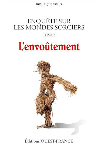 camus-dominique-enquete-sur-les-mondes-sorciers-tome-3-l-envoutement_0
