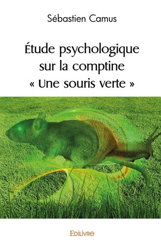 camus-sebastien-etude-psychologique-sur-la-comptine-une-souris-verte_0