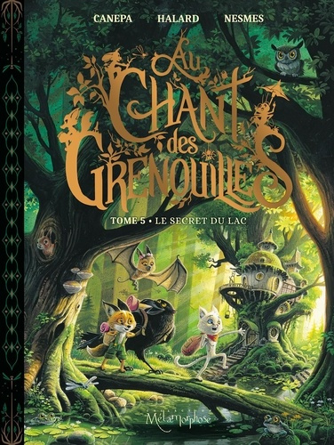 canepa-halard-nesme-au-chant-des-grenouilles-tome-5-le-secret-du-lac_0